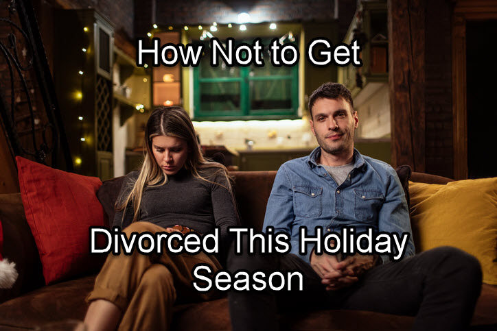 How Not to Get Divorced During This Holiday Season