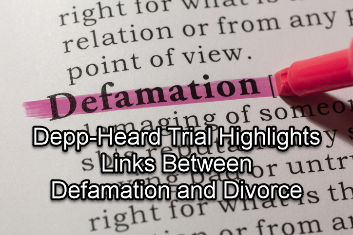 Depp-Heard Trial Highlights Link Between Defamation and Divorce