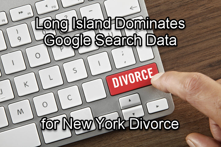 Long Island Dominates Google Search Data for New York Divorce