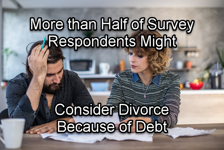 More than Half of Survey Respondents Might Consider Divorce Because of Debt