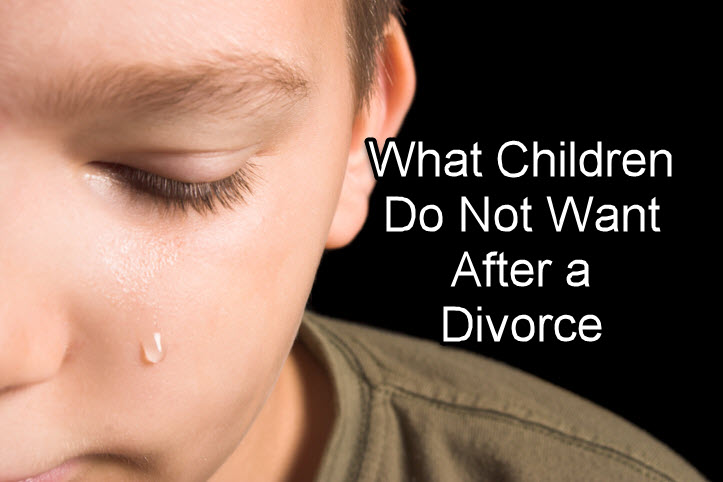 What Children Do Not Want After a Divorce
