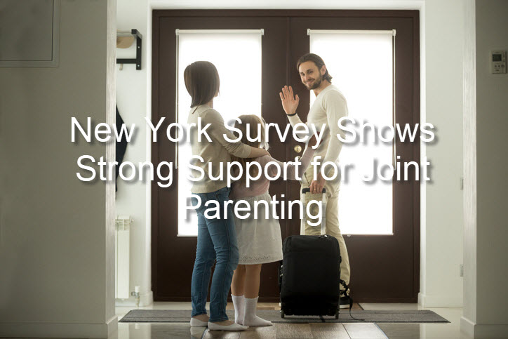 New York Survey Shows Strong Support for Joint Parenting
