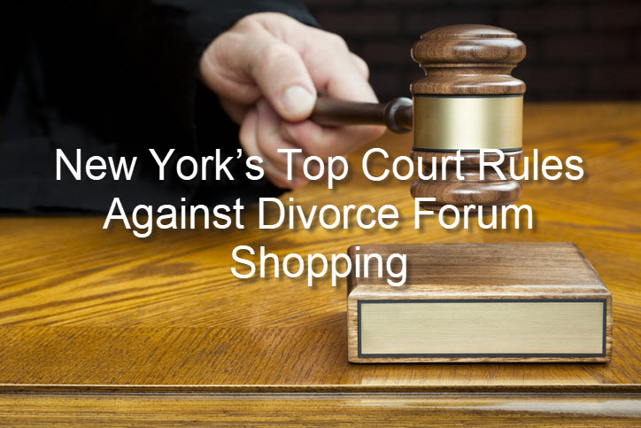 New York’s Top Court Rules Against Divorce Forum Shopping