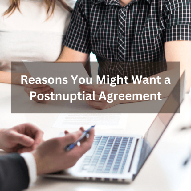 Reasons You Might Want a Postnuptial Agreement