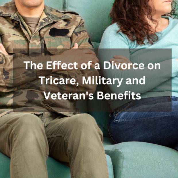 The Effect of a Divorce on Tricare, Military and Veteran's Benefits