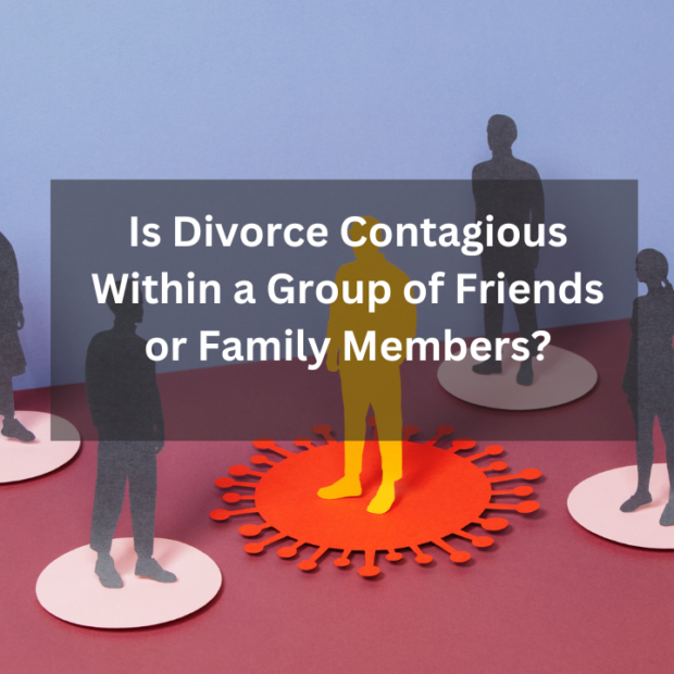 Is Divorce Contagious Within a Group of Friends or Family Members?